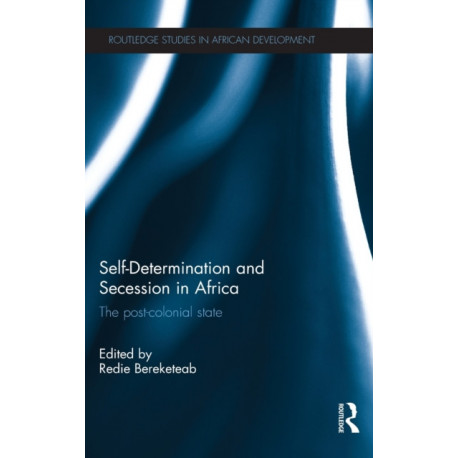Self-Determination and Secession in Africa: The Post-Colonial State