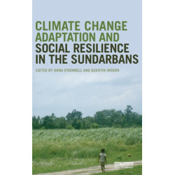 Climate Change Adaptation and Social Resilience in the Sundarbans