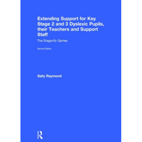 Extending Support for Key Stage 2 and 3 Dyslexic Pupils, their Teachers and Support Staff: The Dragonfly Games