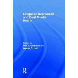 Language Deprivation and Deaf Mental Health