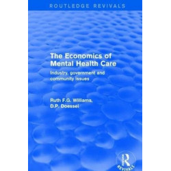 The Revival: The Economics of Mental Health Care (2001): Industry, Government and Community Issues