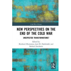 New Perspectives on the End of the Cold War: Unexpected Transformations?