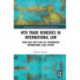 WTO Trade Remedies in International Law: Their Role and Place in a Fragmented International Legal System