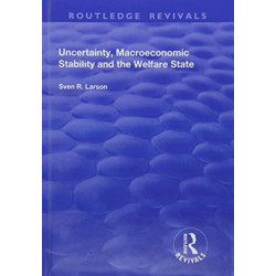 Uncertainty, Macroeconomic Stability and the Welfare State