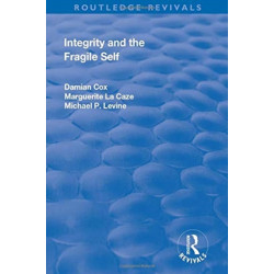 Integrity and the Fragile Self