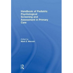 Handbook of Pediatric Psychological Screening and Assessment in Primary Care