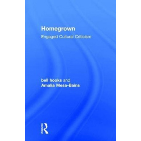 Homegrown: Engaged Cultural Criticism