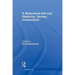 A Networked Self and Platforms, Stories, Connections