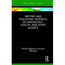 Writing and Publishing Research in Kinesiology, Health, and Sport Science