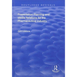 Presentation Planning and Media Relations for the Pharmaceutical Industry