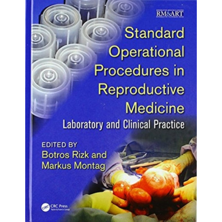 Standard Operational Procedures in Reproductive Medicine: Laboratory and Clinical Practice
