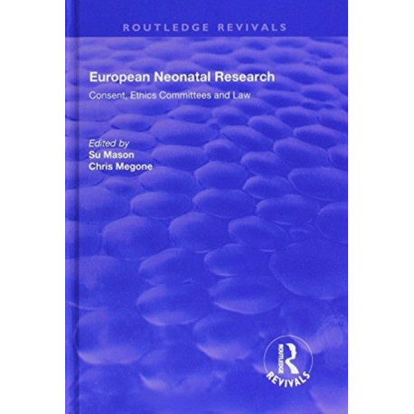 European Neonatal Research: Consent, Ethics Committees and Law