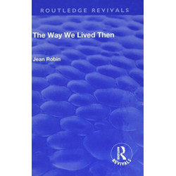 The Way We Lived Then