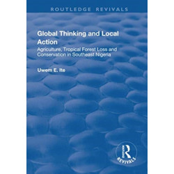 Global Thinking and Local Action: Agriculture, Tropical Forest Loss and Conservation in Southeast Nigeria