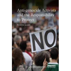 Anti-genocide Activists and the Responsibility to Protect