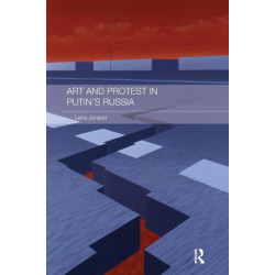 Art and Protest in Putin's Russia