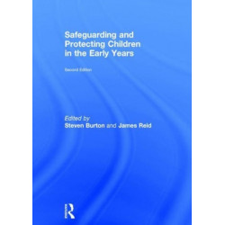 Safeguarding and Protecting Children in the Early Years