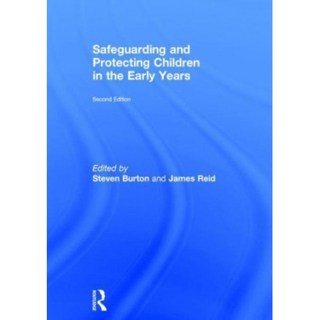 Safeguarding and Protecting Children in the Early Years