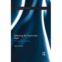 Rethinking the French New Right: Alternatives to Modernity
