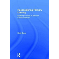 Reconsidering Primary Literacy: Enabling Children to Become Critically Literate
