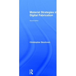 Material Strategies in Digital Fabrication