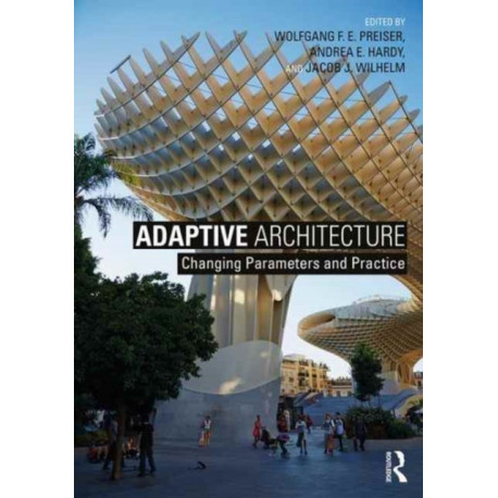Adaptive Architecture: Changing Parameters and Practice