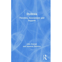 Dyslexia: Theories, Assessment and Support