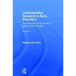 Understanding Research in Early Education: The relevance for the future of lessons from the past