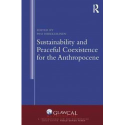 Sustainability and Peaceful Coexistence for the Anthropocene