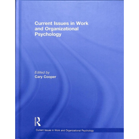 Current Issues in Work and Organizational Psychology