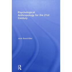 Psychological Anthropology for the 21st Century