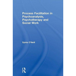 Process Facilitation in Psychoanalysis, Psychotherapy and Social Work