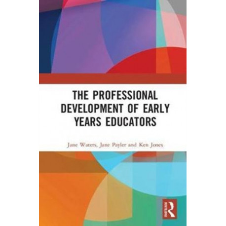 The Professional Development of Early Years Educators