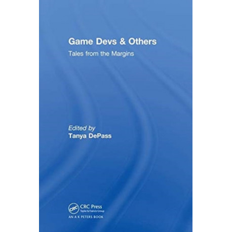 Game Devs & Others: Tales from the Margins
