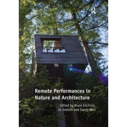 Remote Performances in Nature and Architecture