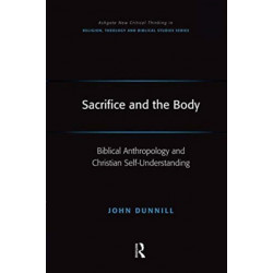 Sacrifice and the Body: Biblical Anthropology and Christian Self-Understanding