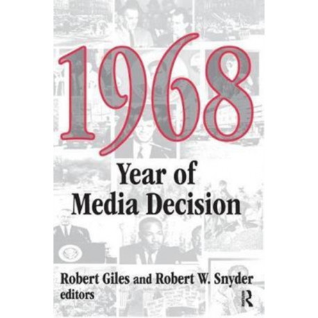 1968: Year of Media Decision