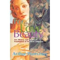 For the Love of Beauty: Art History and the Moral Foundations of Aesthetic Judgment