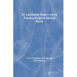 50 Landmark Papers every Trauma Surgeon Should Know