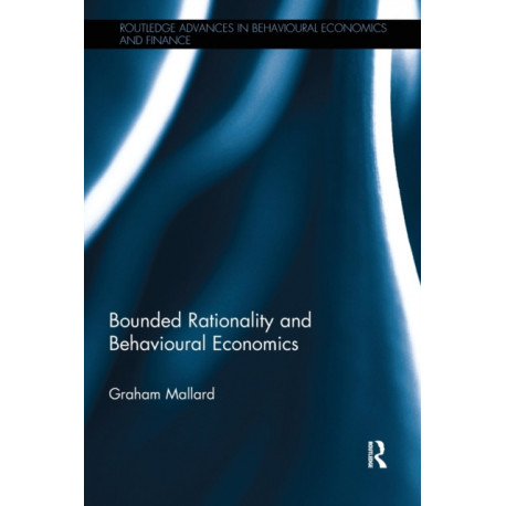 Bounded Rationality and Behavioural Economics
