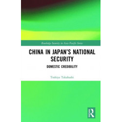 China in Japan’s National Security: Domestic Credibility