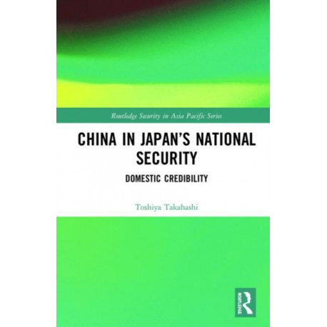 China in Japan’s National Security: Domestic Credibility