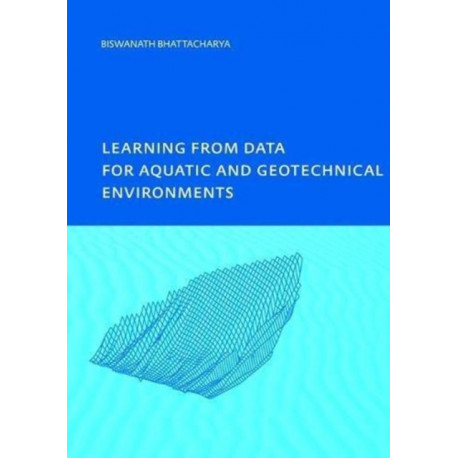 Learning from Data for Aquatic and Geotechnical Environments