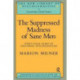 The Suppressed Madness of Sane Men: Forty-Four Years of Exploring Psychoanalysis