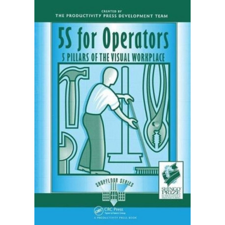 5S for Operators: 5 Pillars of the Visual Workplace
