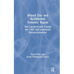 Mixed Use and Residential Tenants' Rights: The Landlord and Tenant Act 1987 and Leasehold Enfranchisement
