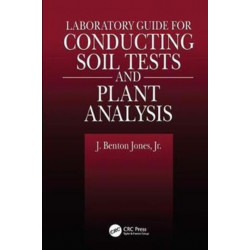Laboratory Guide for Conducting Soil Tests and Plant Analysis