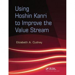 Using Hoshin Kanri to Improve the Value Stream