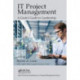 IT Project Management: A Geek's Guide to Leadership
