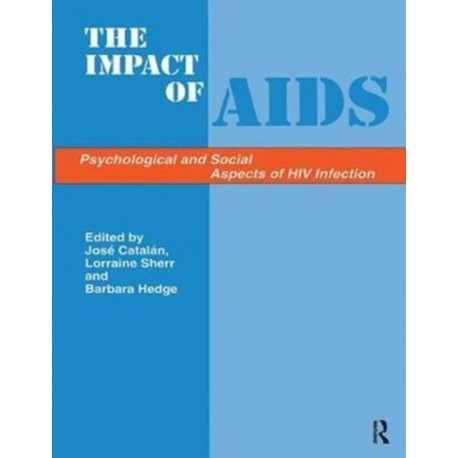 The Impact of Aids: Psychological and Social Aspects of HIV Infection